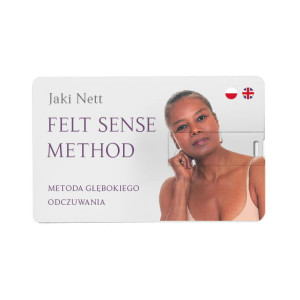 Felt sense method - Metoda głębokiego odczuwania - Jaki Nett